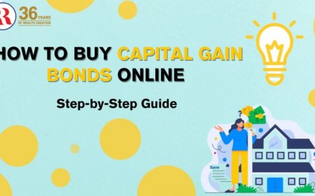 How to Buy Capital Gain Bonds Online – Step-by-Step Guide