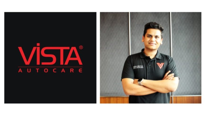 EV Boom and Auto Industry Growth Poised to Transform Car Care Sector – Vivek Mohan, Vista AutoCare