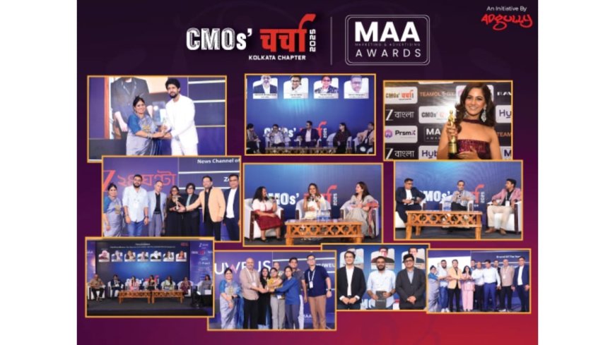 CMOs’ Charcha Kolkata 2025 Concludes on High Note, Celebrates Visionary Marketing Leadership with MAA Awards