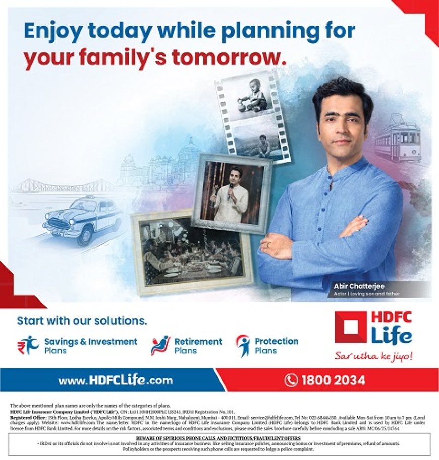 HDFC Life Launches East-Focused Campaign in West Bengal and Odisha to Drive the Need for Financial Preparedness