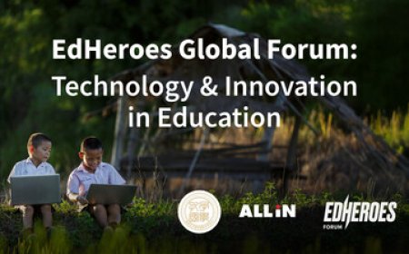Innovation Meets Inclusion: EdHeroes Global Forum 2025 Explore the Human-Centered Future of Education Technology
