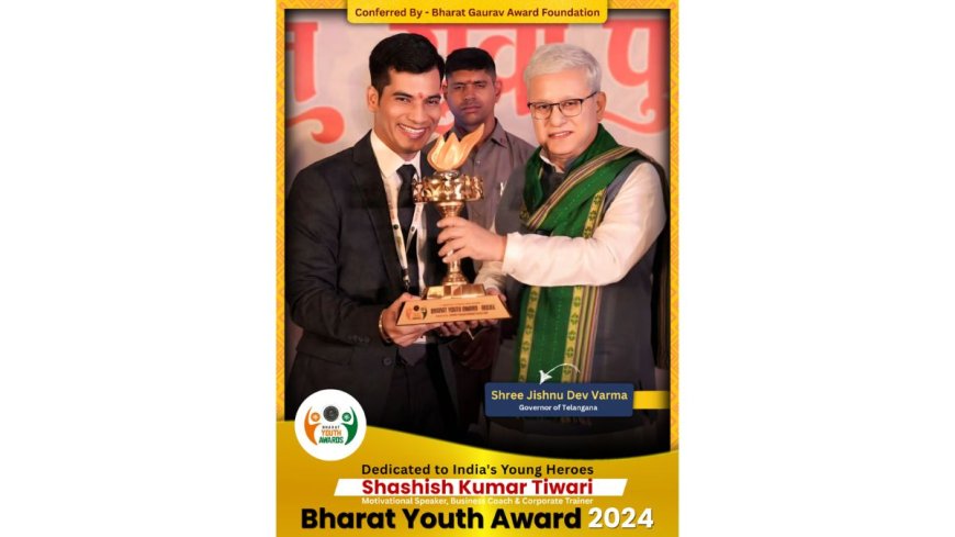 Shashish Kumar Tiwari, India’s Celebrated Motivational Speaker, Honoured with Bharat Youth Award 2024