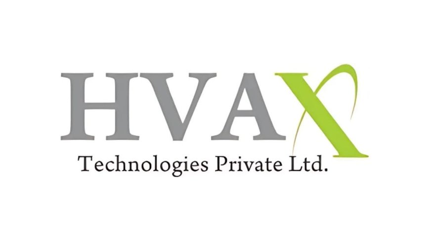 HVAX Technologies Strengthens Business Momentum with Rs 312.58 Cr Order Book and Robust Pipeline