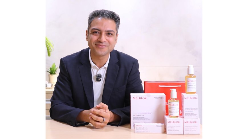 Karan Ratti led Melblok Accelerates, sees 10X Growth in USD 90B Global Dermocosmetics Market