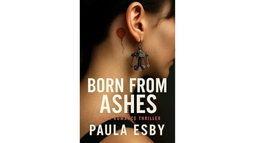 Love and Danger Intertwined — The Dark Romance of Born From Ashes