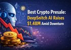 Best Crypto Presale: DeepSnitch AI Raises USD 1.48M Amid Downturn, TAP and LBRETT Log Solid Results