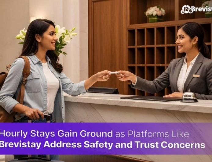 Hourly Stays Gain Ground as Platforms Like Brevistay Address Safety and Trust Concerns