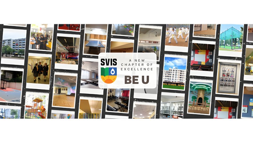 SVIS Sets Its Vision for 2050 with 25 Plus Advanced Learning Facilities and a Bold New Identity