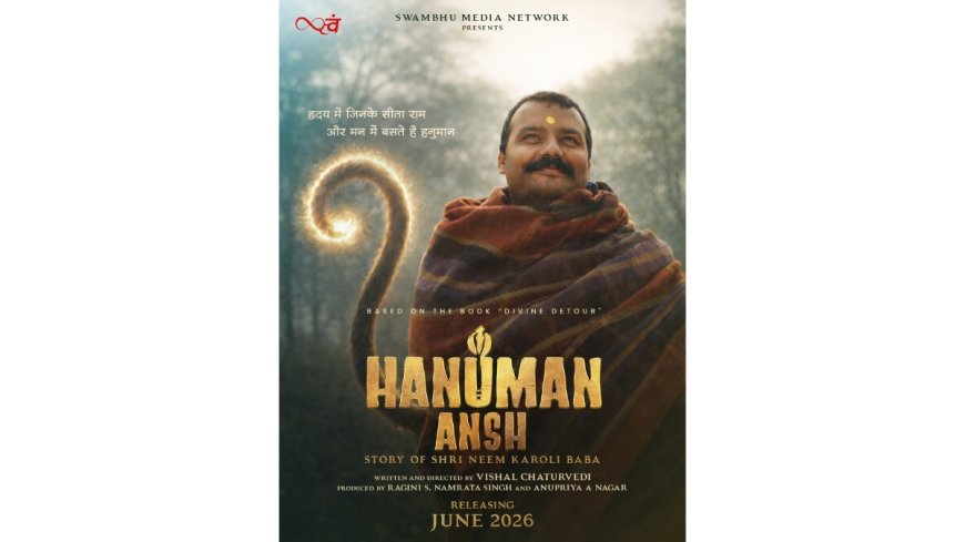 Film Inspired by Sant Sri Neem Karoli Baba, Hanuman Ansh Set for June Release