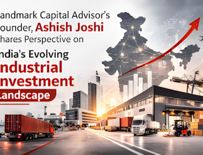India–EU Trade Deal Sparks Manufacturing Boom: Insights from Ashish Joshi of Landmark Capital Advisors