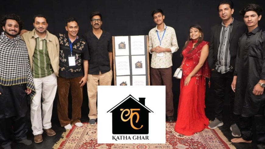 ​“The New Home for Indian Stories Amidst Netflix and Spotify—Katha Ghar: (Kanno Wala Cinema)”